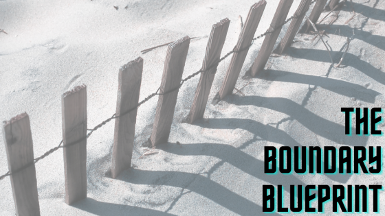 The Boundary Blueprint: How to Create Healthy Boundaries in Your Relationship