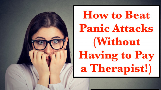 You Can Beat Panic! (Without Having to See a Therapist)