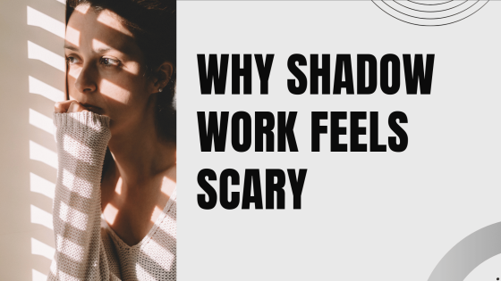 Why Shadow Work Feels Scary (And How to Start Gently Without Overwhelm)
