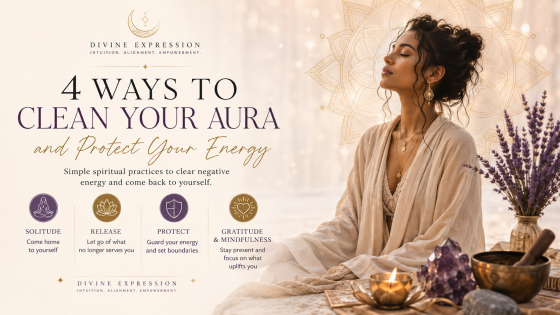 4 Ways to Clean Your Aura & Protect Your Energy
