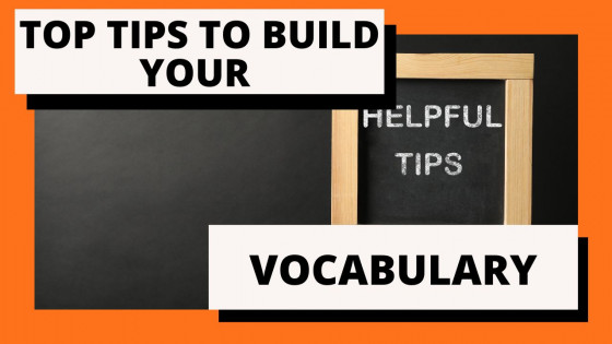 Tips to Build Your Vocabulary