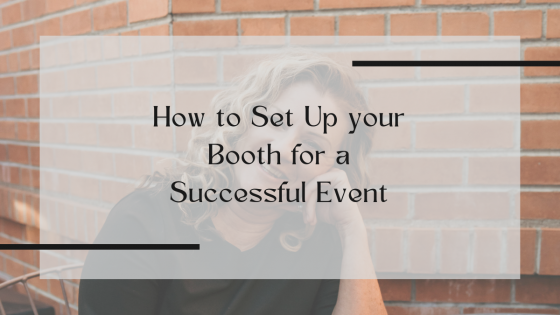 How to Set Up your Booth for a Successful Event