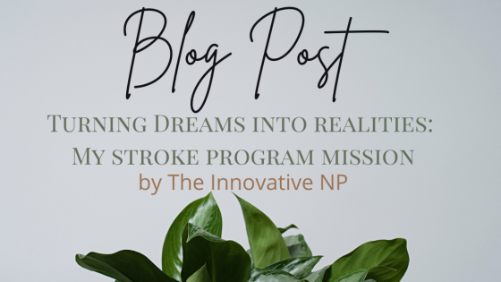 Turning Dreams Into Realities: My Stroke Program Mission