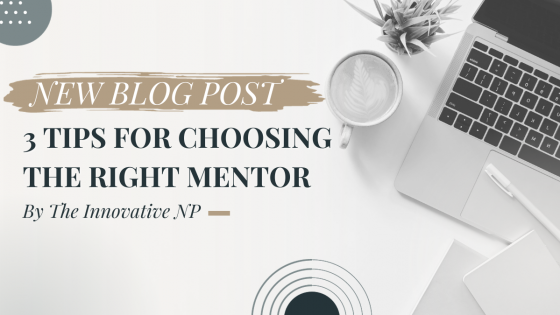 3 Tips for choosing the right mentor