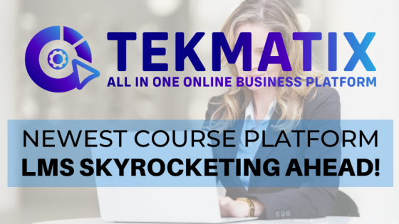 Tekmatix: The Newest Course Platform LMS Skyrocketing Ahead!
