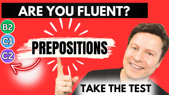 Are you fluent? Take this fluency preposition test!