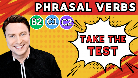 What's your English level? Try this phrasal verbs test.