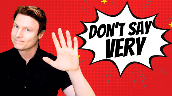 Don't say very! Say this instead | English with Steve Ford
