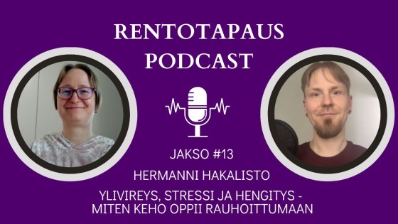 Rentotapaus podcast jakso 13 Hermanni Hakalisto - Ylivireys, stressi ja hengitys