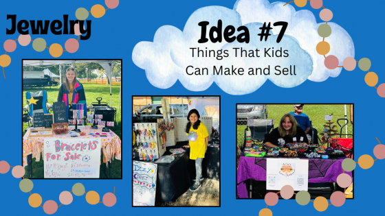 Things That Kids Can Make and Sell - Part 7: Jewelry 