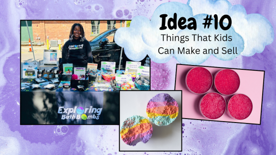 Things That Kids Can Make and Sell - Part 10: Beauty Products