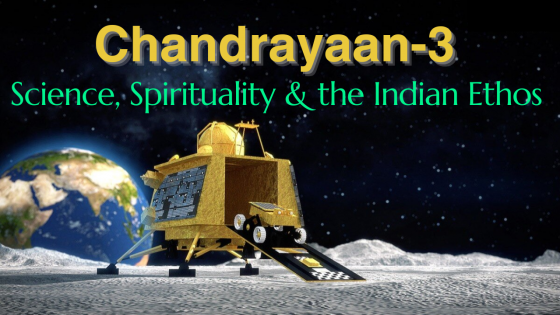 Chandrayaan-3: A Triumph of Dedication, Leadership, and Spiritual Wisdom
