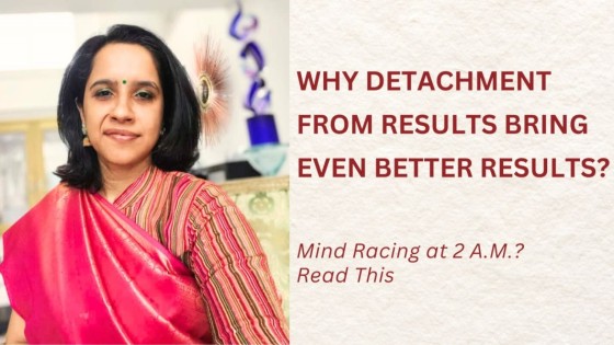 Why Detachment from Results Brings even Better Results