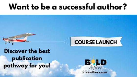 COURSE LAUNCH: Take Control of Your Publishing Career: Which Pathway Will You Choose?