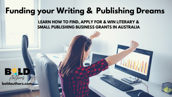 COURSE LAUNCH: Funding Your Writing Dreams: Learn How to Find, Apply for and Win Grants in Australia
