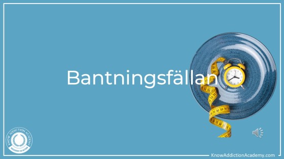 Bantningsfällan