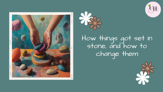 How things got set in stone, and how to change them
