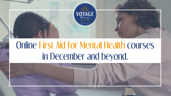 Online First Aid for Mental Health courses in December and beyond.
