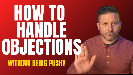 How to Handle Sales Objections without being Pushy