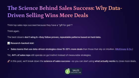 The Science Behind Sales Success - Why Data Driven Selling Wins More Deals