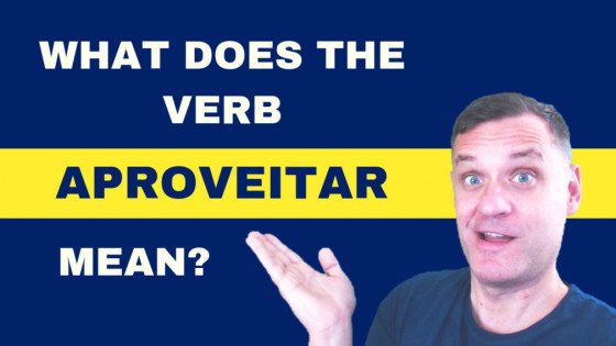 What does APROVEITAR mean?