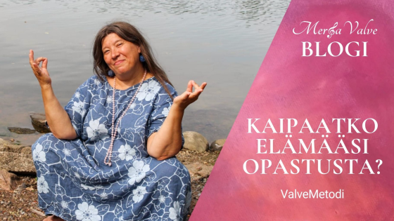 Kaipaatko elämääsi opastusta?