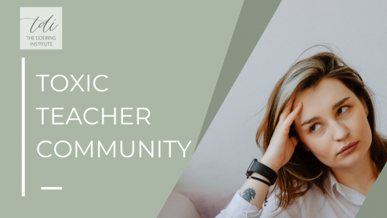 Toxic teacher communities