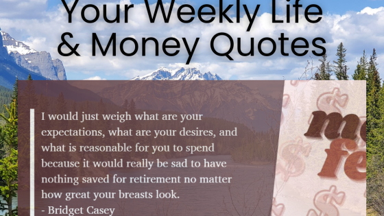 Life & Money Quotes of the Week: June 11 '23