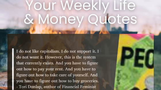 Life & Money Quotes of the Week: July 09 '23