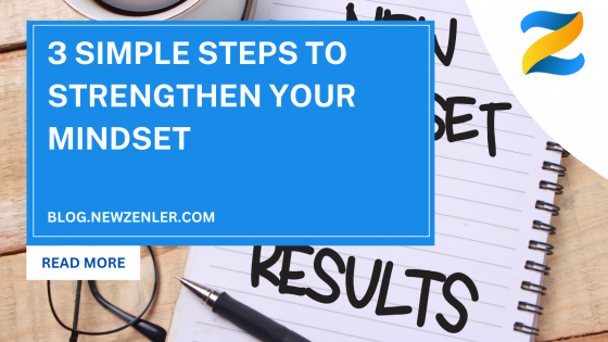 3 Simple Steps to Strengthen Your Mindset