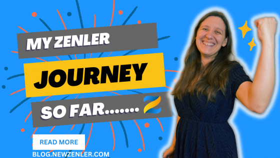 My New Zenler Journey So Far
