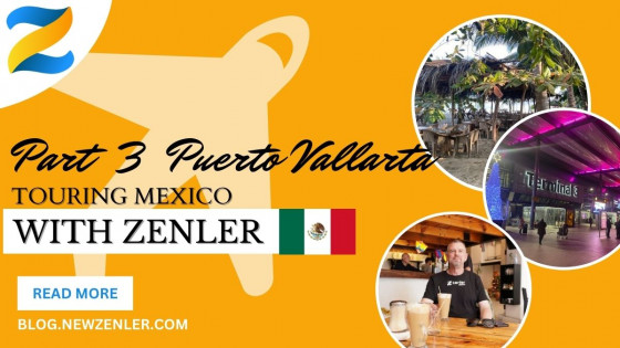Touring Mexico with Zenler 2023 - Part 3: Puerto Vallarta and Sayulita