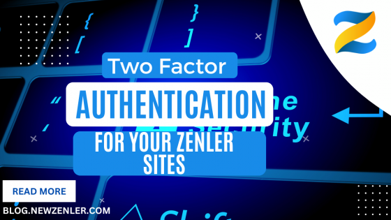 Two-Factor Authentication for New Zenler Site Admins