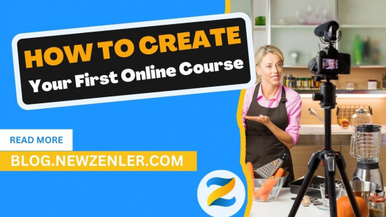 How to Create Your First Online Course with New Zenler