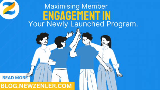 Maximising Member Engagement in Your Newly Launched Program.