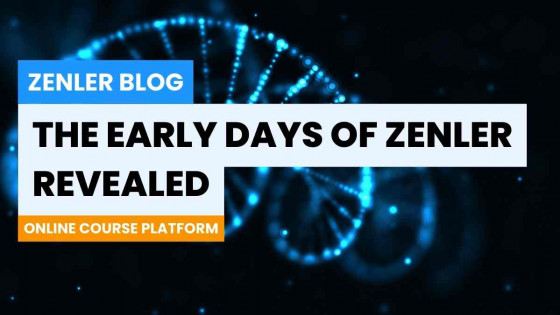 The Early Days of Zenler