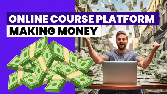Online Course Platform Making Money - Marketing
