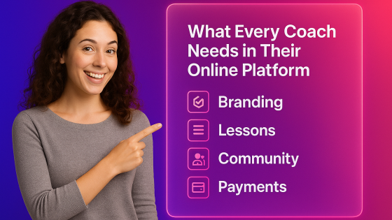 What Every Coach Needs in Their Online Platform (And Why Most Tools Fail You)