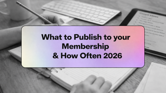 Membership Content Strategy: What to Publish & How Often (2026 Guide)