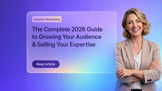Creator Marketing Guide: Grow Your Audience and Sell Your Expertise