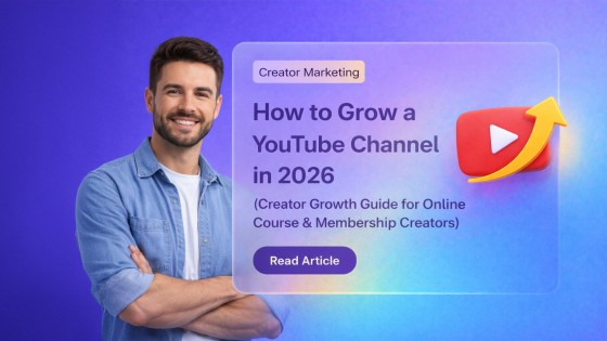 How to Grow a YouTube Channel in 2026 (Creator Growth Guide for Online Course & Membership Creators)