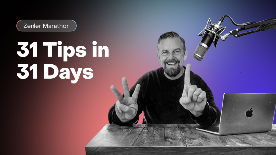 31 Tips in 31 Days March: The Ultimate Zenler Mega Guide to Better SEO, Faster Content, Smarter Page