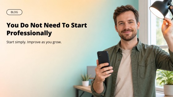 You Do Not Need To Start Professionally