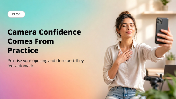 Camera Confidence Comes From Practice