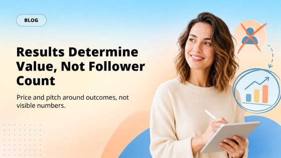 Results Determine Value, Not Follower Count
