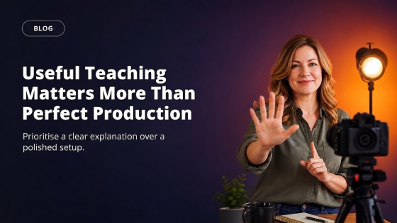 Useful Teaching Matters More Than Perfect Production