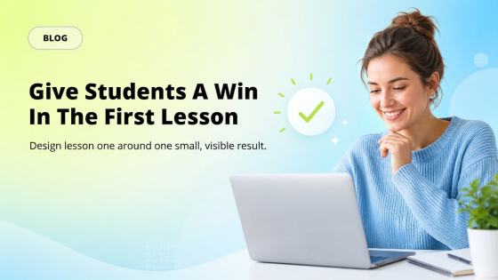 Give Students A Win In The First Lesson