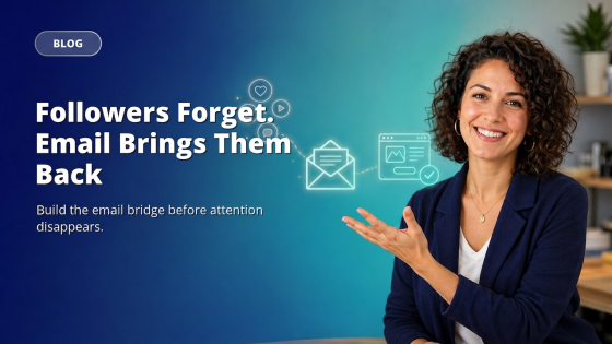 Followers Forget. Email Brings Them Back