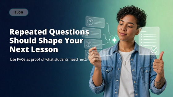 Repeated Questions Should Shape Your Next Lesson