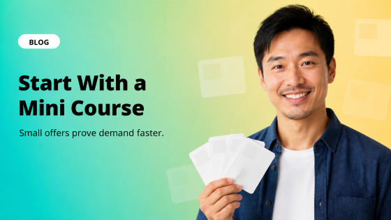 Start With a Mini Course